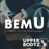 UPPER BODYZ - Bem U - Single