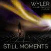 Subconscious Culture & Wyler - Still Moments - Single